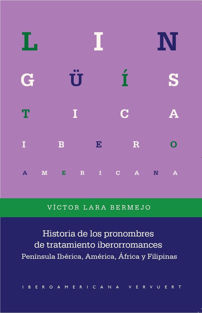HISTORIA DE LOS PRONOMBRES DE TRATAMIENTO IBERORROMANCES, de VICTOR LARA BERMEJO | portada del libro