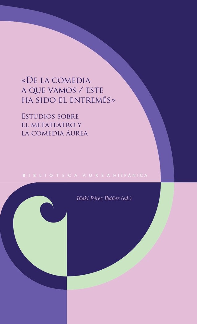 DE LA COMEDIA A QUE VAMOS ESTE HA SIDO EL ENTREMES | portada del libro