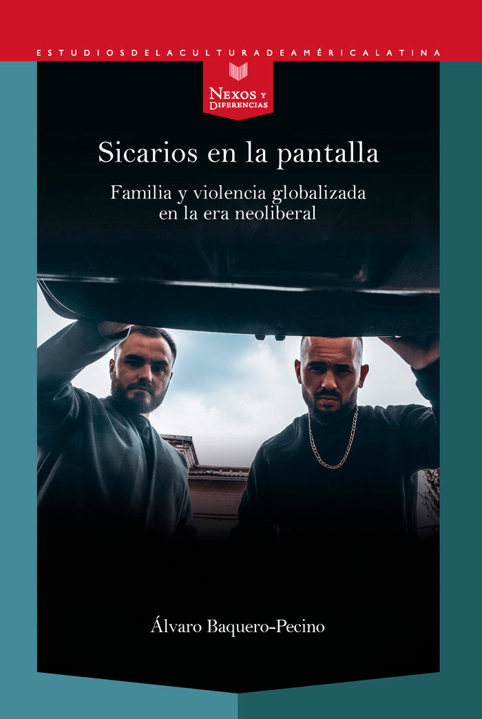 SICARIOS EN LA PANTALLA FAMILIA Y VIO, de BAQUERO PECINO,ALVARO | portada del libro