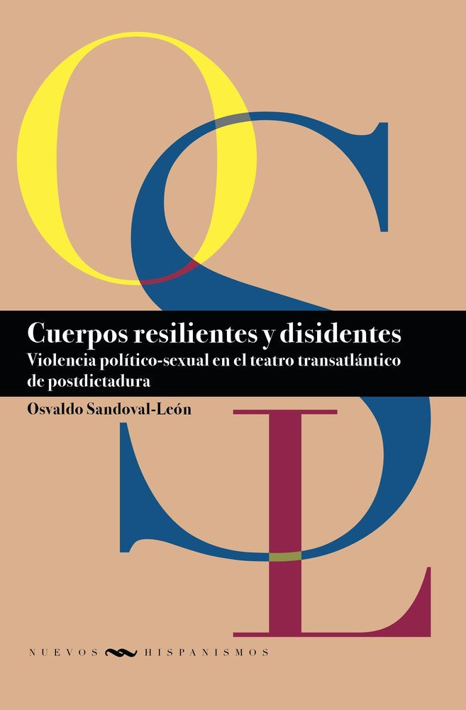 CUERPOS RESILIENTES Y DISIDENTES, de OSVALDO SANDOVAL-LEON | portada del libro