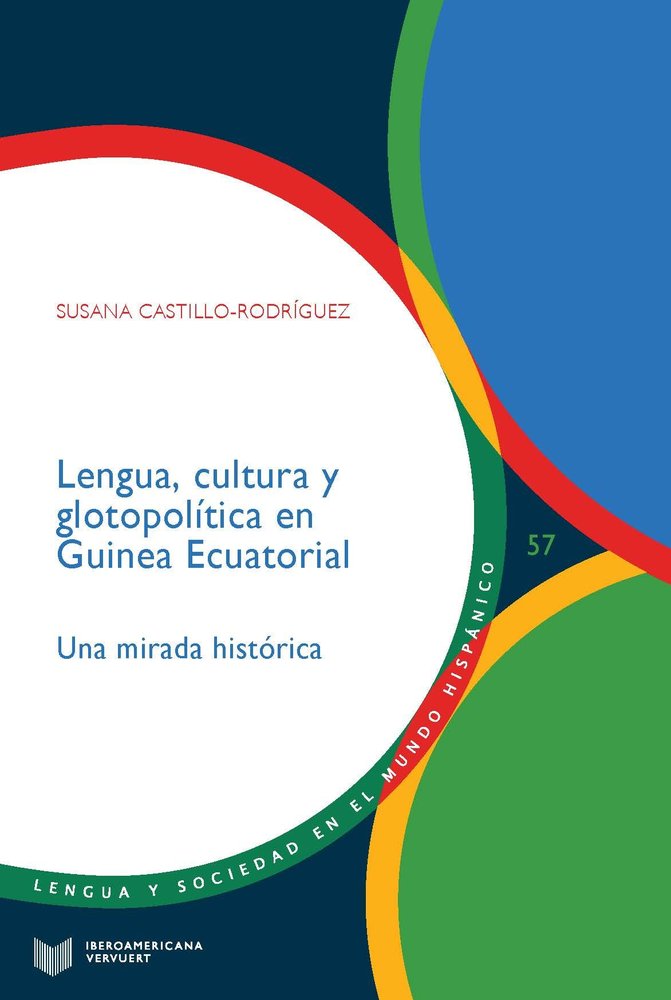 LENGUA, CULTURA Y GLOTOPOLITICA EN GUINEA ECUATORIAL, de CASTILLO-RODRIGUEZ, SUSANA | portada del libro