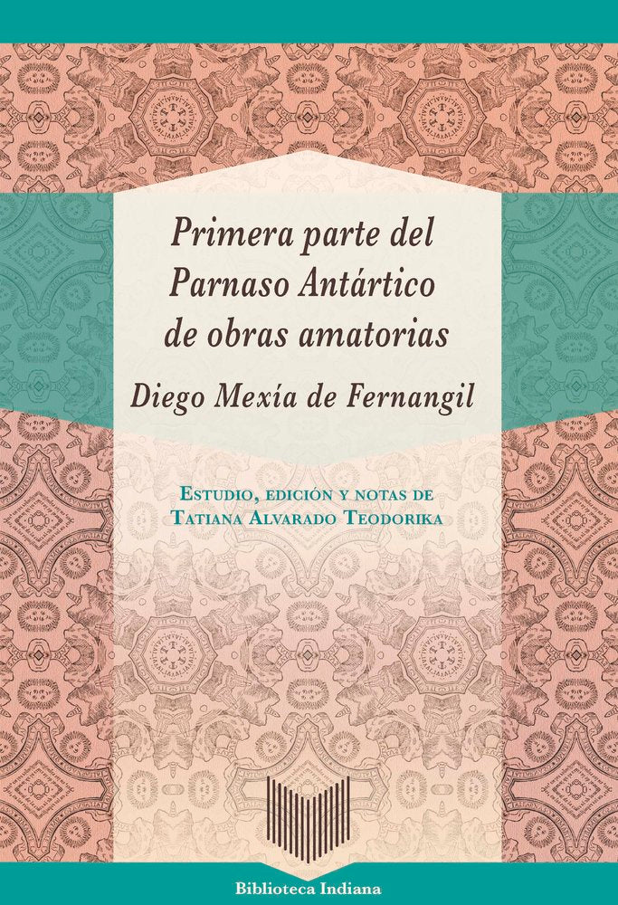 PRIMERA PARTE DEL PARNASO ANTARTICO DE OBRAS AMATORIAS, de MEXIA, DIEGO | portada del libro