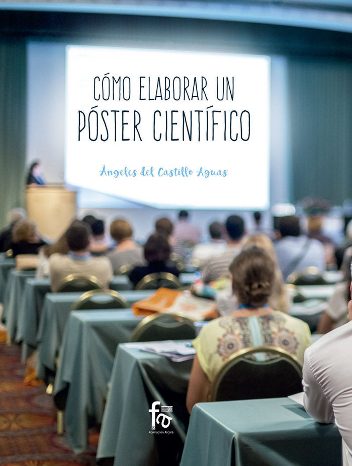 COMO ELABORAR UN POSTER CIENTIFICO, de DEL CASTILLO AGUAS, ANGELES | portada del libro