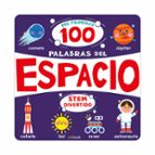 STEM DIVERTIDO - MIS PRIMERAS 100 PALABRAS DE CIENCIA, de Varios autores | portada del libro