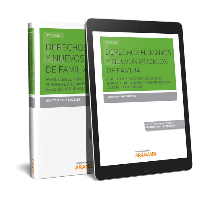 Derechos Humanos y Nuevos Modelos de Familia. Estudio en el Marco de los Sistemas Europeo e Interame, de Cruz Ángeles, Jonatá