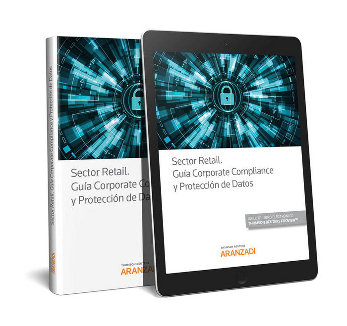 Sector Retail. Guía Corporate Compliance y Protección de Datos (Papel + e-book), de Aranzadi, Departamento de Redacción | por