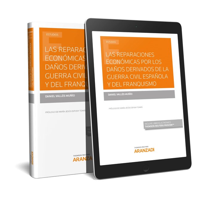 Las reparaciones económicas por los daños derivados de la Guerra Civil Española y del franquismo (Pa, de Vallés Muñío, Daniel