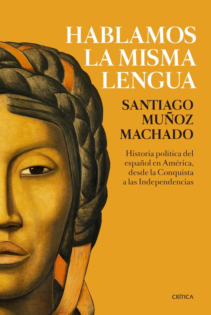 Hablamos la misma lengua, de Muñoz Machado, Santiago | portada del libro