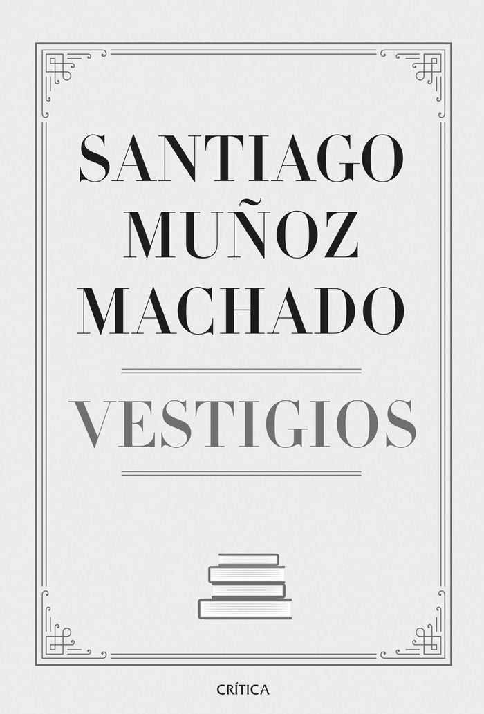 Vestigios, de Muñoz Machado, Santiago | portada del libro