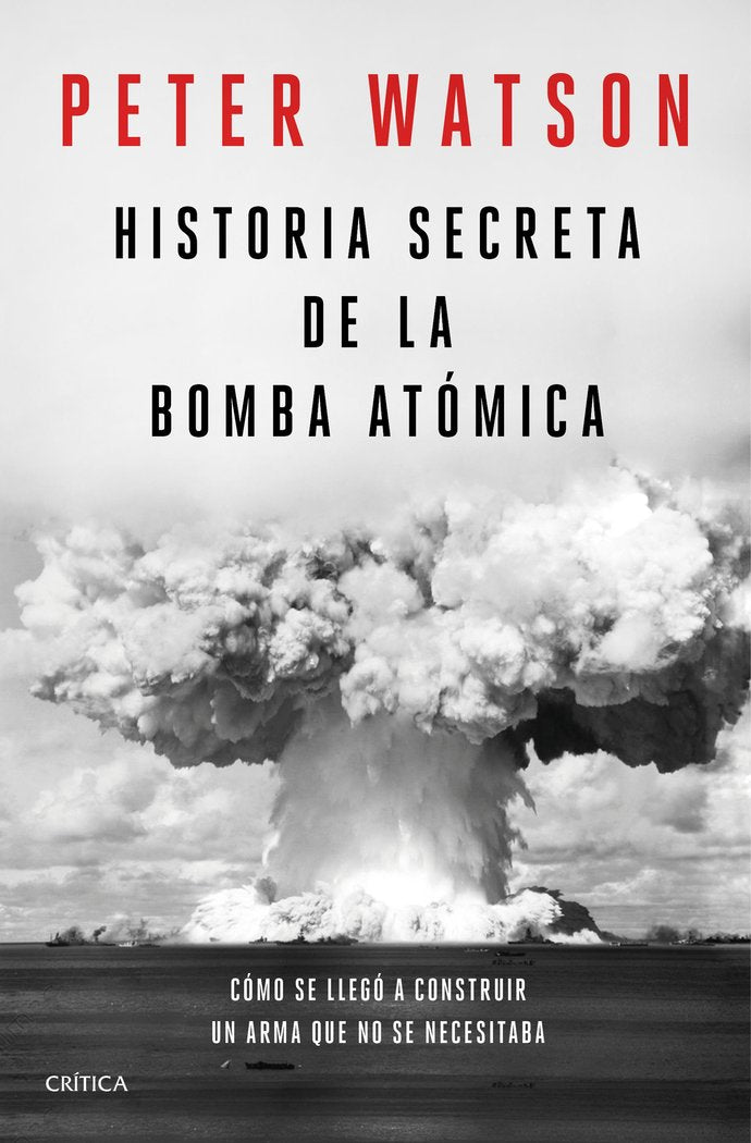 Historia secreta de la bomba atómica, de Watson, Peter | portada del libro