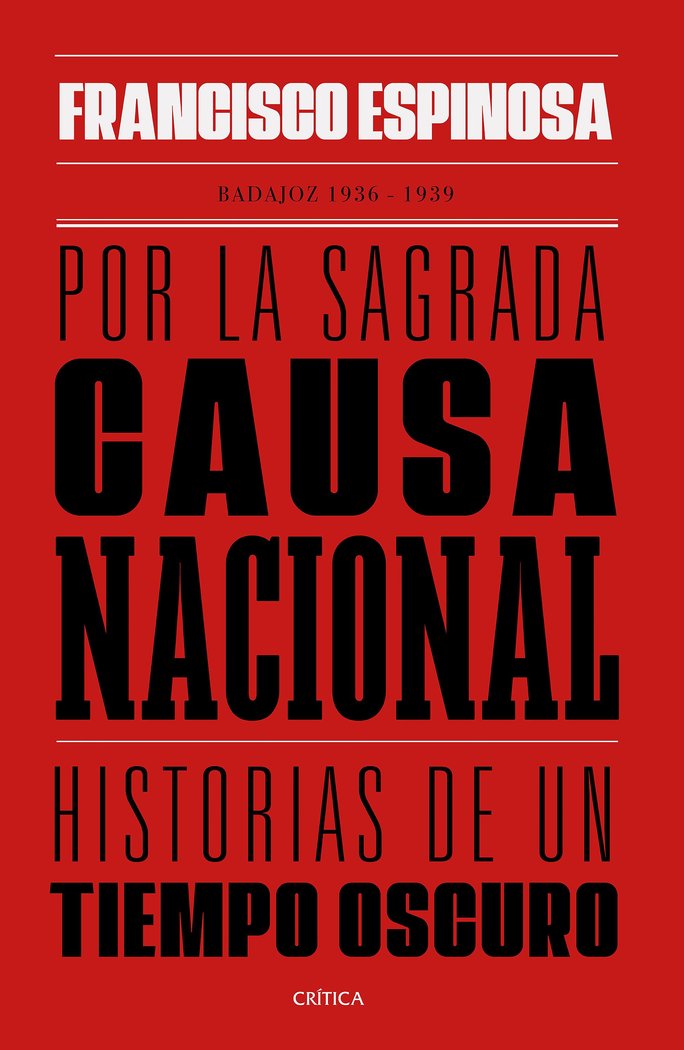 Por la sagrada causa nacional, de Espinosa, Francisco | portada del libro