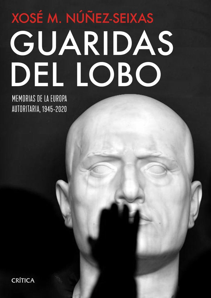 Guaridas del lobo, de Núñez Seixas, Xosé Manoel | portada del libro