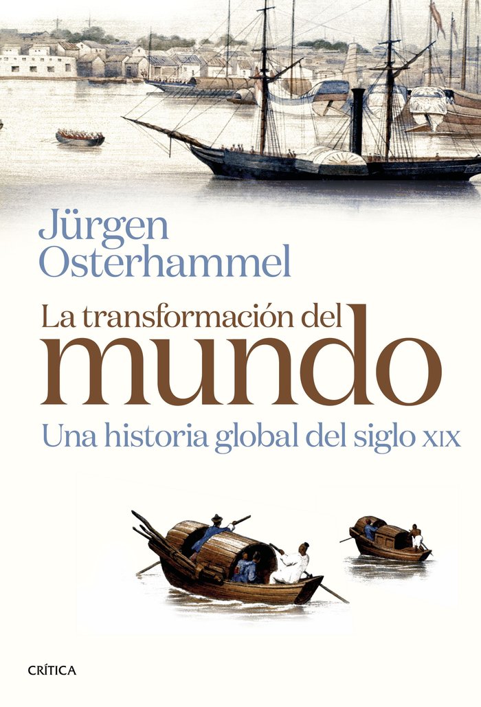 LA TRANSFORMACION DEL MUNDO, de OSTERHAMMEL, JURGEN | portada del libro