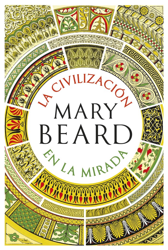 LA CIVILIZACION EN LA MIRADA, de MARY BEARD | portada del libro