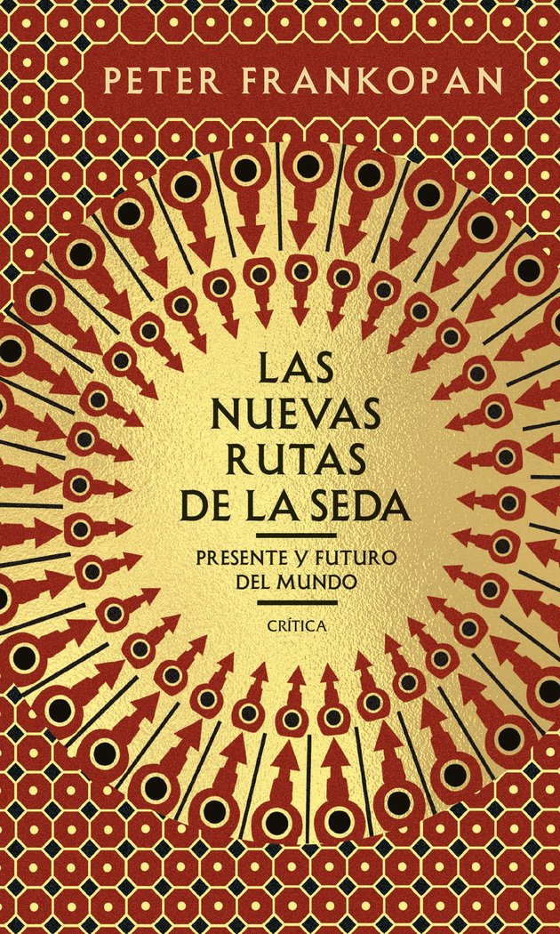LAS NUEVAS RUTAS DE LA SEDA, de PETER FRANKOPAN | portada del libro