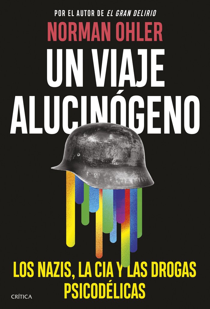 UN VIAJE ALUCINOGENO, de NORMAN OHLER | portada del libro