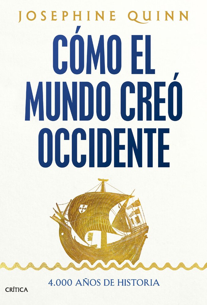 COMO EL MUNDO CREO OCCIDENTE, de JOSEPHINE QUINN | portada del libro