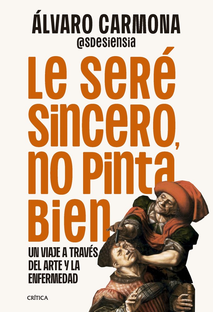 LE SERE SINCERO, NO PINTA BIEN, de ALVARO CARMONA | portada del libro