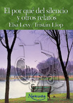 EL POR QUE DEL SILENCIO Y OTROS RELATOS, de LLOP POSTIC, TRISTǡN | portada del libro