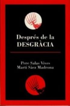 Despr?s de la desgr?cia, de Salas, Pere i S ez, Mart!. | portada del libro