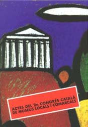 Actes del 2n Congrés Català de Museus Locals i Comarcals, de Varios autores | portada del libro