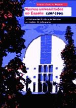 Nuevas universidades en España (1987-1996). La Universidad Pública de Navarra, un modelo de referenc, de FELONES MORRAS, ROMA