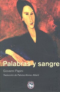 Palabras y sangre, de Papini, Giovanni | portada del libro