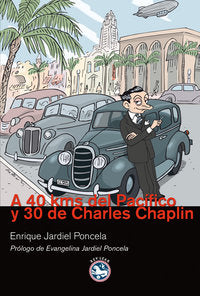 A 40 Kms del Pacífico y 30 de Charles Chaplin, de Jardiel Poncela, Enique | portada del libro