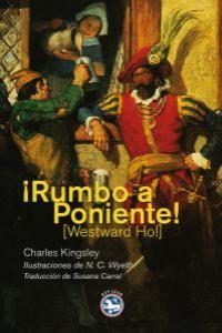 ¡Rumbo a Poniente!, de Kignsley, Charles | portada del libro