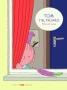 Tom y el pájaro, de Lenz, Patrick | portada del libro