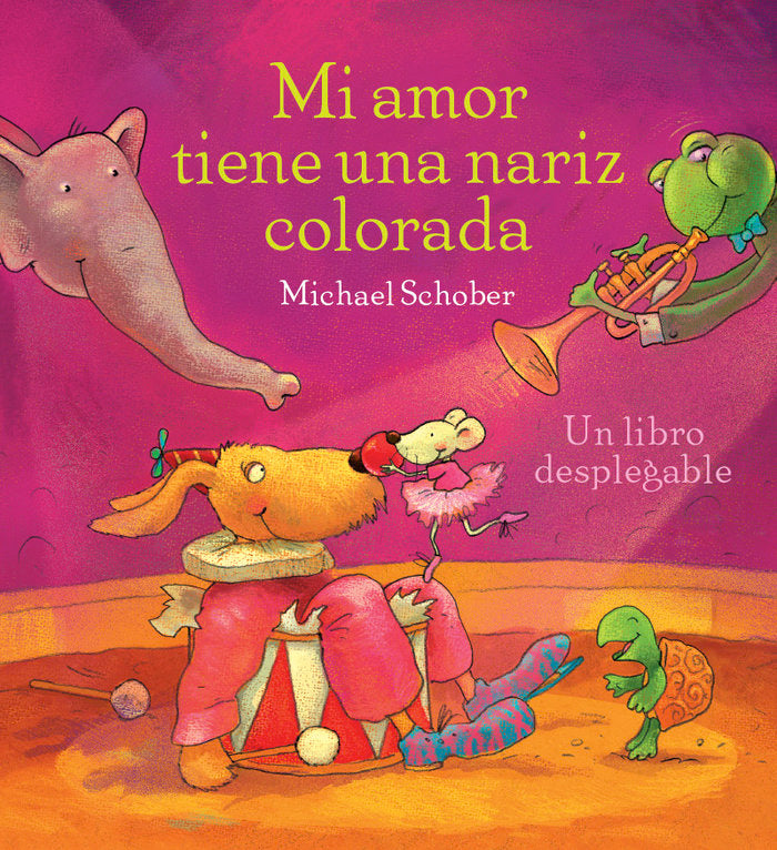 Mi amor tiene una nariz colorada, de SCHOBER, MICHAEL | portada del libro