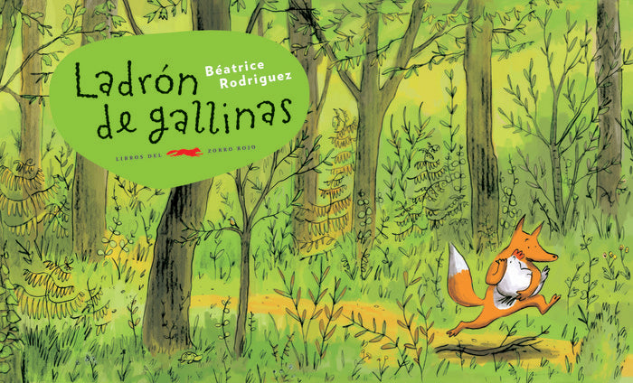 Ladrón de gallinas, de Rodriguez, Béatrice | portada del libro