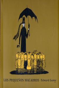 Los pequeños macabros, de Gorey, Edward | portada del libro