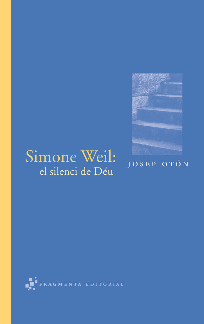 Simone Weil: el silenci de Déu, de Otón Catalán, Josep | portada del libro