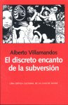 EL DISCRETO ENCANTO DE LA SUBVERSION, de VILLAMANDOS, ALBERTO | portada del libro