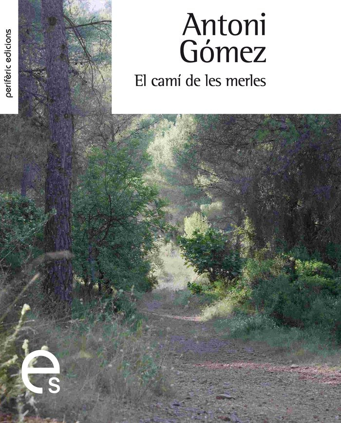 El camí de les merles, de Gómez Giménez, Antoni | portada del libro