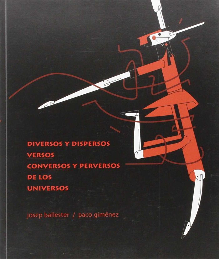 Diversos y dispersos versos conversos y perversos de los universos, de Ballester, Josep | portada del libro