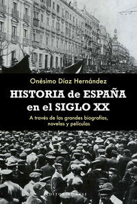 Historia de España en el siglo xx, de Díaz Hernández, Onésimo | portada del libro