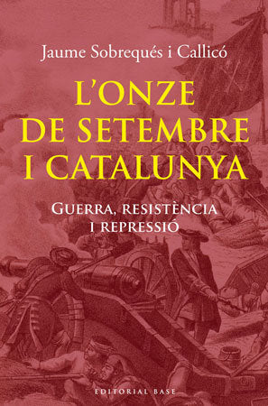 L'Onze de Setembre i Catalunya, de Sobrequés i Callicó, Jaume | portada del libro