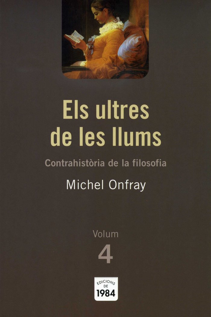 Els ultres de les llums (Contrahistòria de la filosofia, 4), de Onfray, Michel | portada del libro