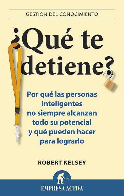 ¿Qué te detiene?, de KELSEY,ROBERT | portada del libro