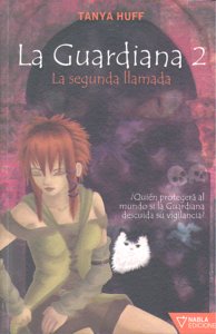 La guardiana 2. La segunda llamada, de Tanya Huff | portada del libro