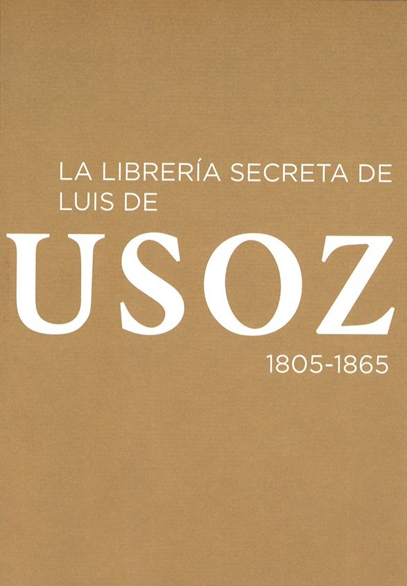 La librería secreta de Luis de Usoz, 1805-1865, de VV.AA. | portada del libro