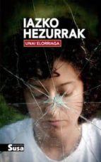 IAZKO HEZURRAK, de Unai Elorriaga | portada del libro