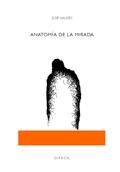 Anatomía de la mirada, de Valdés | portada del libro