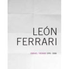 LEON FERRARI *, de Andrea Giunta | portada del libro
