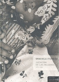 Juchitan de las mujeres, de ITURBIDE | portada del libro