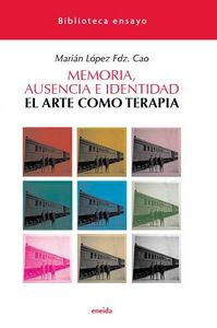 Memoria Ausencia e Identidad, de López Fernandez-Cao, Mariam | portada del libro
