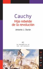 CAUCHY. Hijo rebelde de la revolución, de ANTONIO J. DURAN | portada del libro