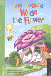 Life Around Wilda the Flower, de Ortega de la Cruz, Rafael | portada del libro